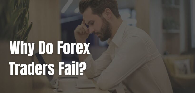 Forex Traders Fail