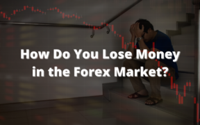 Lose Money in the Forex Market