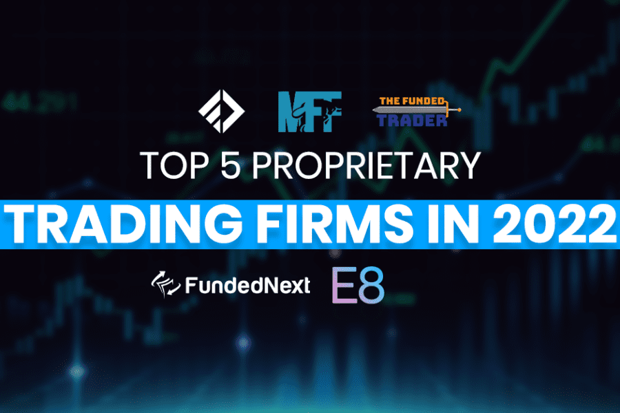 Top 5 Proprietary Trading Firms in 2022