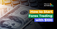 How to Start Forex Trading with $100